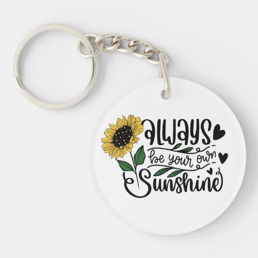 Porte-clés Always be your own sunshine  (Devant)