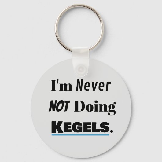 Porte-clés Always Doing Kegels (Recto)