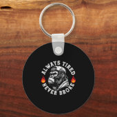 Porte-clés Always Tired Never Broke Funny Monkey (2 Sided) (Recto)