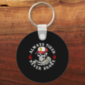 Porte-clés Always Tired Never Broke Skull (on Back)  (Recto)