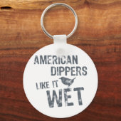Porte-clés American Dippers Aime Ça Humide (Recto)