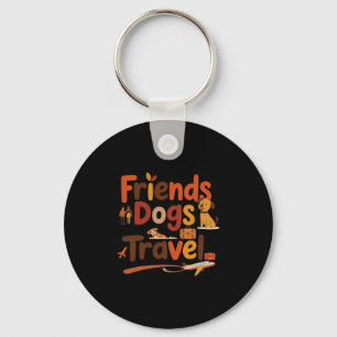 Porte-clés Amis Drôles Chiens Voyage Aventure Vacances