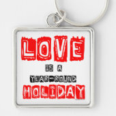 Porte-clés Amour Amusant Est Un Vacances Toute L'Année (Devant)