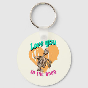 Porte-clés Amour de toi jusqu'à l'os Humour de squelette
