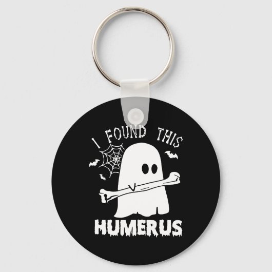 Porte-clés Amusant J'Ai Trouvé Ce Humerus Boo Ghost Halloween (Recto)