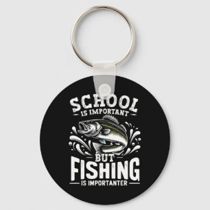 Porte-clés Amusant Pêcheur L'École De Pêcheur Est Important,