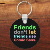 Porte-clés Anti-Comic Sans Police (Recto)