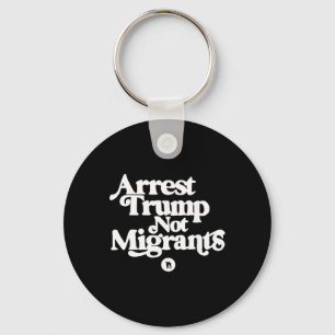 Porte-clés Anti Trump - Arrêtez Trump Pas les Migrants _1