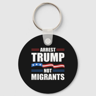 Porte-clés Anti Trump - Arrêtez Trump Pas les migrants drôle