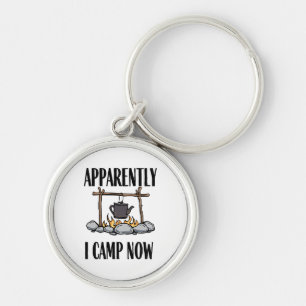 Porte-clés Apparemment je campe maintenant Citation de campin