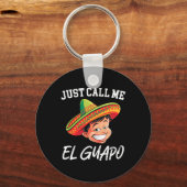 Porte-clés Appelez-Moi El Guapo Funny Parti Mexicain Cinco De (Recto)