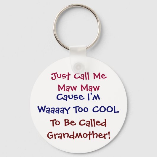 Porte-clés Appelez-moi juste Maw Maw Cool grand-mère Porte -  (Recto)