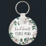 Porte-clés Aquarelle du coeur nature Porte - clé floral<br><div class="desc">Kind Heart Fierce Mind Ajouter Nom Aquarelle Floral Porte - clé.</div>