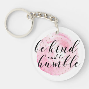 Porte-clés Aquarelle, soyez gentil et humble