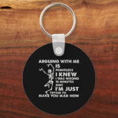 Porte-clés Arguing With Me Is Pointless I Knew I Was Wrong Sk (Recto)