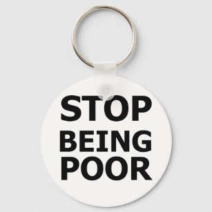 Porte-clés Arrêter d'être pauvre