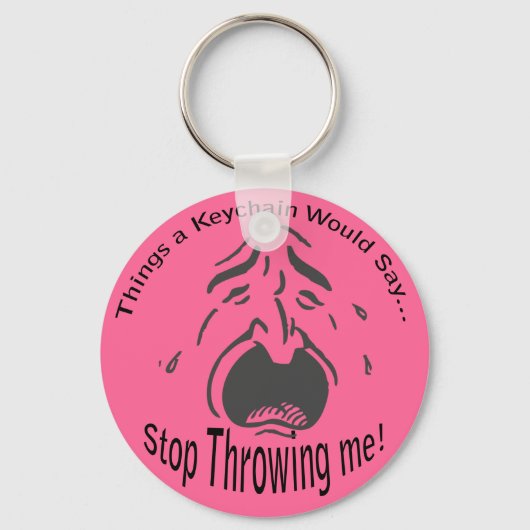 Porte-clés Arrêtez de me jeter Porte - clé (Recto)