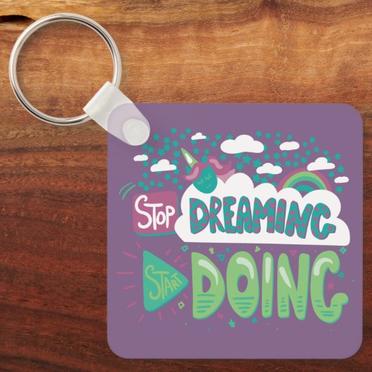 Porte-clés Arrêtez De Rêver, Commencez À Faire Pale Lavender (Recto)