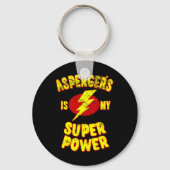 Porte-clés Asperger's Is My Super Power (Verso)