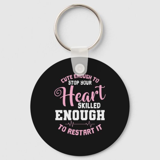 Porte-clés Assez mignon pour arrêter votre coeur assez habile (Recto)