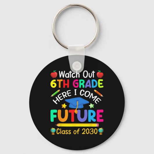 Porte-clés Attention 6e année, me voici ! Future Cl de 2030 (Recto)