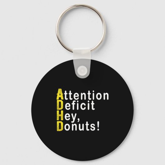 Porte-clés Attention Deficit Hey Donuts Funny Gift Tee Adhd M (Recto)
