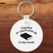 Porte-clés Attention Ou tu finiras dans mon roman (Recto)