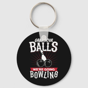 Porte-clés Attrapez Votre On Va Aller Bowling - Chemise de Bo