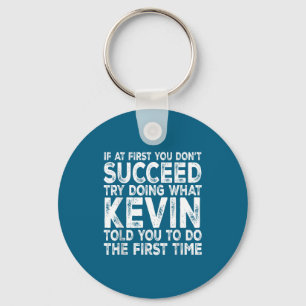 Porte-clés Au début Kevin si vous n'avez pas réussi essayez