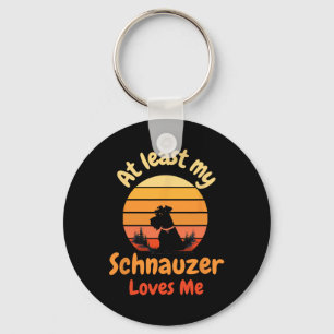 Porte-clés Au moins mon Schnauzer m'aime Anti-Valentin Chien