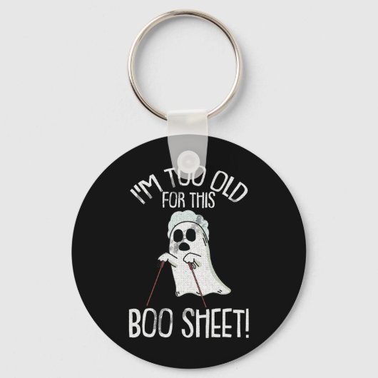 Porte-clés Au Too Old For This Boo Sheet Lazy Halloween Costu (Recto)