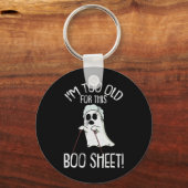 Porte-clés Au Too Old For This Boo Sheet Lazy Halloween Costu (Recto)