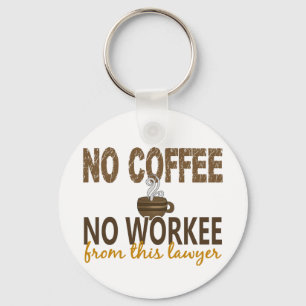 Porte-clés Aucun café aucun avocat de Workee