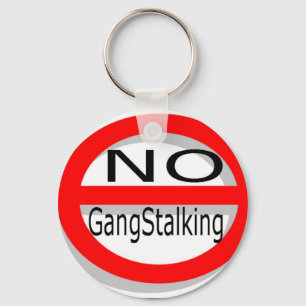 Porte-clés Aucun Gangstalking