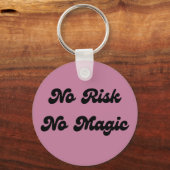 Porte-clés Aucun risque aucune magie (Recto)