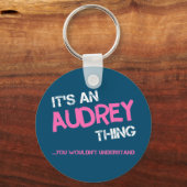 Porte-clés Audrey chose que vous ne comprendriez pas nom (Recto)