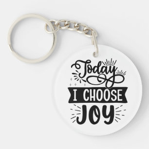 Porte-clés Aujourd'hui je choisis Joy - Inspirational Acrryli