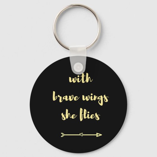 Porte-clés Avec des ailes courageuses elle vole porte - clé (Recto)