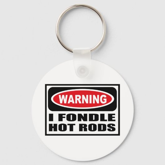 Porte-clés Avertissement I FONDLE HODS RODS Porte - clé (Recto)