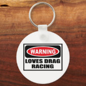 Porte-clés Avertissement LOVES DRAG RACING Porte - clé (Recto)