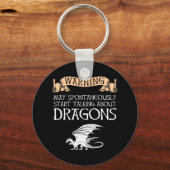 Porte-clés Avertissement Peut Commencer À Parler De Dragons (Recto)