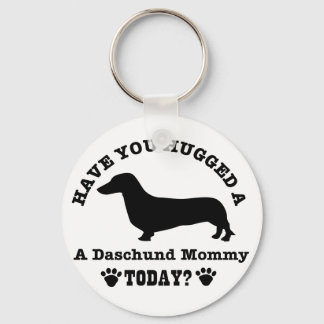 Porte-clés Avez-Vous Entendu Une Maman Daschund Aujourd'Hui