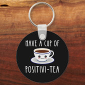 Porte-clés Avoir Une Coupe De Positivi-Tea (Recto)