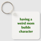 Porte-clés Avoir Une Mère Bizarre Construit Un Caractère - Ce (Recto)