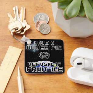 Porte-clés Avoir une petite tarte - Refus est FRUIT-ILE