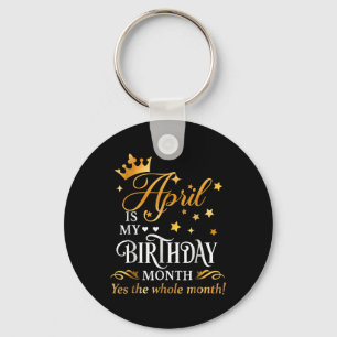 Porte-clés Avril Est Mon Anniversaire Oui Tout Le Mois Avril