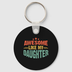 Porte-clés Awesome Comme Ma Fille Drôle Mères Fête des pères