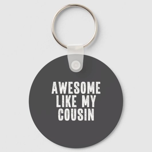 Porte-clés Awesome Like My Cousin Quote Funny Sibling Family  (Recto)