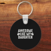 Porte-clés Awesome Like My Daughter For Dad Men Funny Fathers (Recto)
