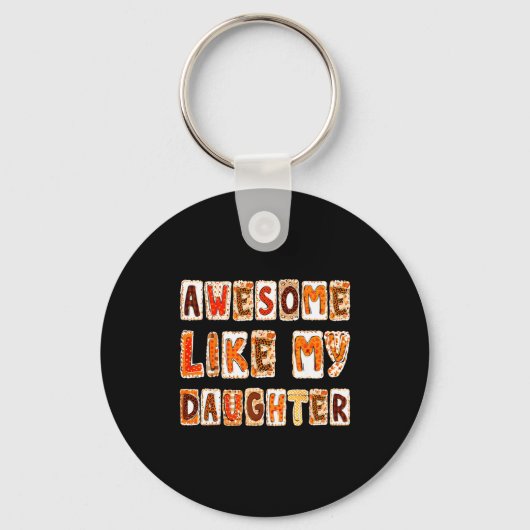 Porte-clés Awesome Like My Daughter For Men Dad Funny Fathers (Recto)
